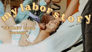 My Unmedicated Labor Story *SECRET Labor Footage* // No Epidural Natural Birth Story