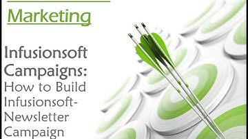 Infusionsoft Campaign Builder: How to Build Free Newsletter Campaign (In Less than 6Mins)