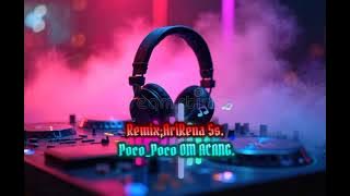 Lagu JGt Virall‼️Poco_Poco Om Acang{Remix;AriRena Ss.}2026