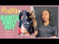 Fluffy Bantu Knot Out | Blow Dry | Type 4 Natural Hair