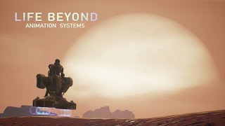 Life Beyond - Animation Systems Reel
