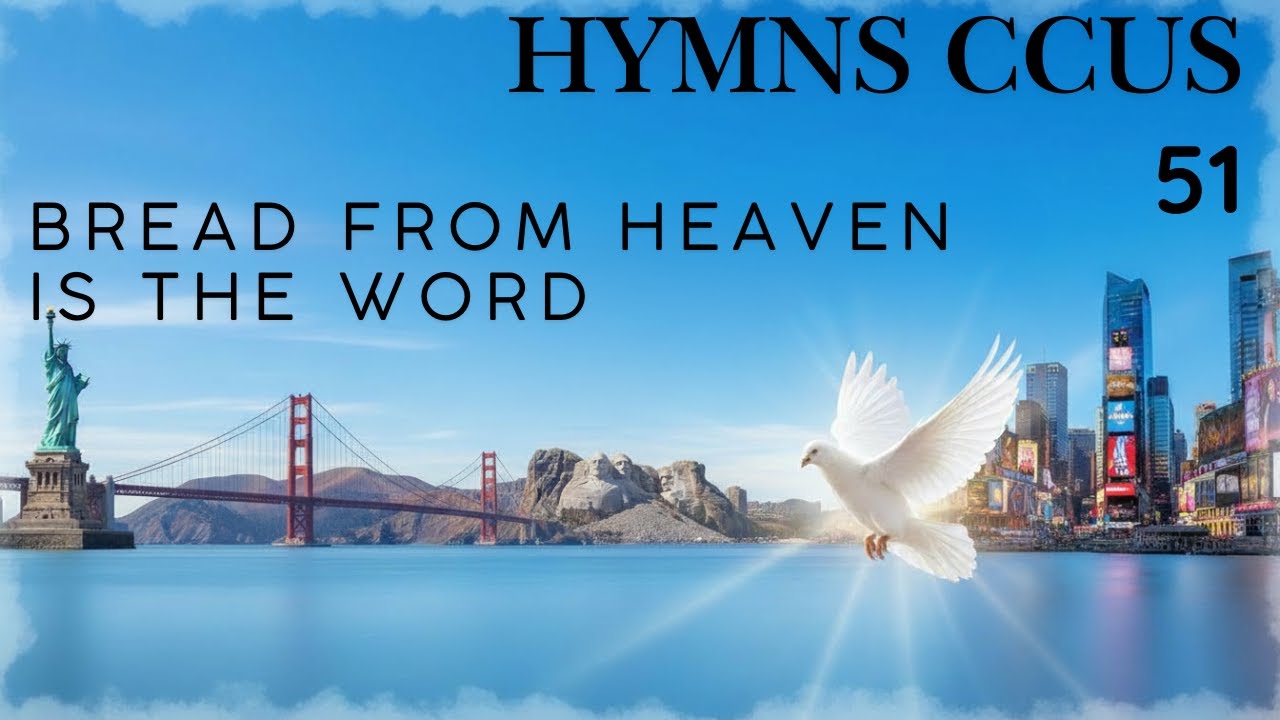HYMN CCUS -  51 | BREAD FROM HEAVEN IS THE WORD