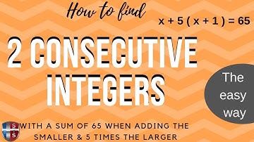 How to find 2 consecutive integers with a sum of 65 when adding the smaller & 5 times the larger