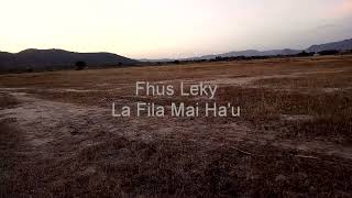 Fhus Leky La Fila Mai Hau