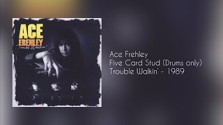 Ace Frehley- Five Card Stud | Drums only