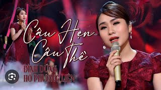 Câu Hẹn Câu Thề Cover ( Đình Dũng) - Hồ Phương Liên | 4K MV Official