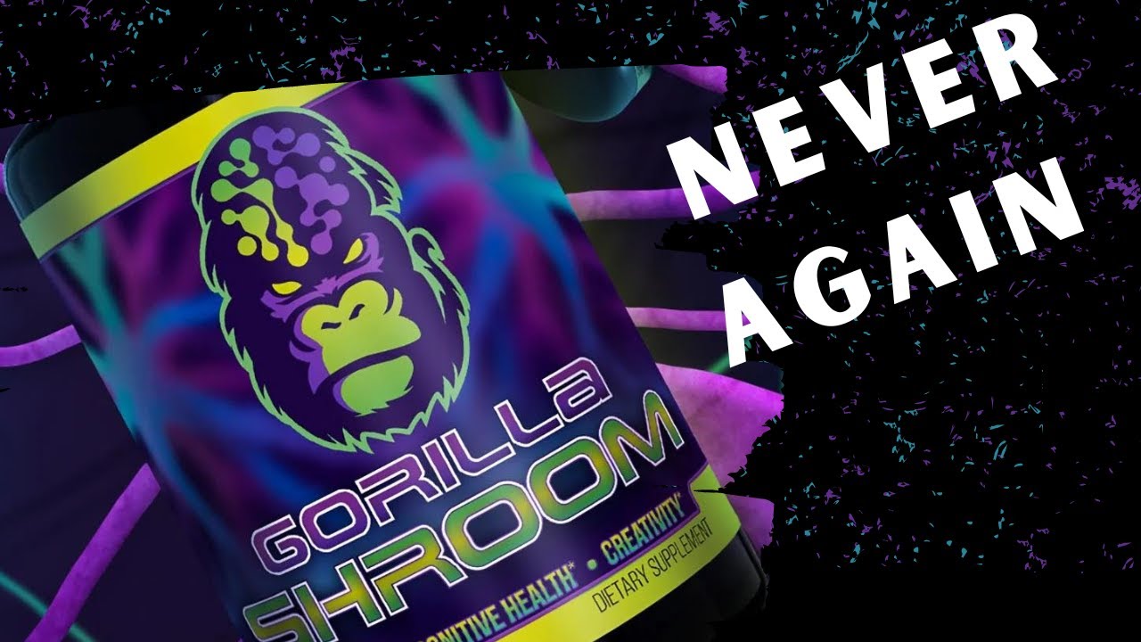 Why I Will Never Buy GORILLA SHROOM Again...