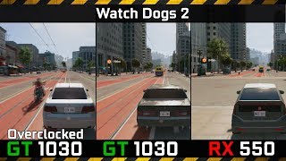 Watch Dogs 2 vs Overclocked GT 1030 vs Stock vs Radeon RX550 (Core i3-4130)