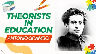 Theorists In Education | Antonio Gramsci
