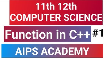 Function  In  C++ Programming Lecture1 11th /12th COMPUTER SCIENCE  AIPS ACADEMY  DALTONGANJ