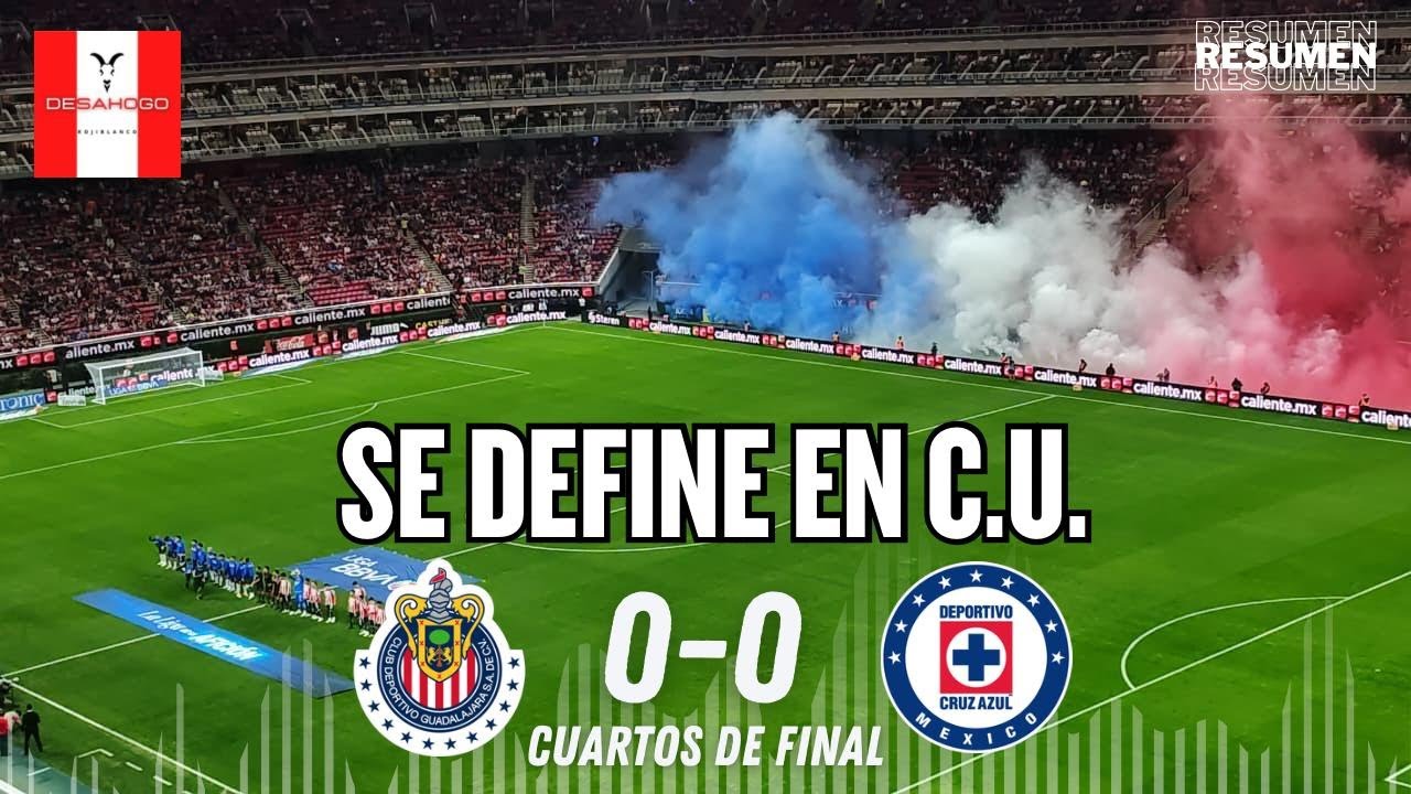 Chivas 0-0 Cruz Azul Cuartos de Final IDA "Se define en C.U." - YouTube