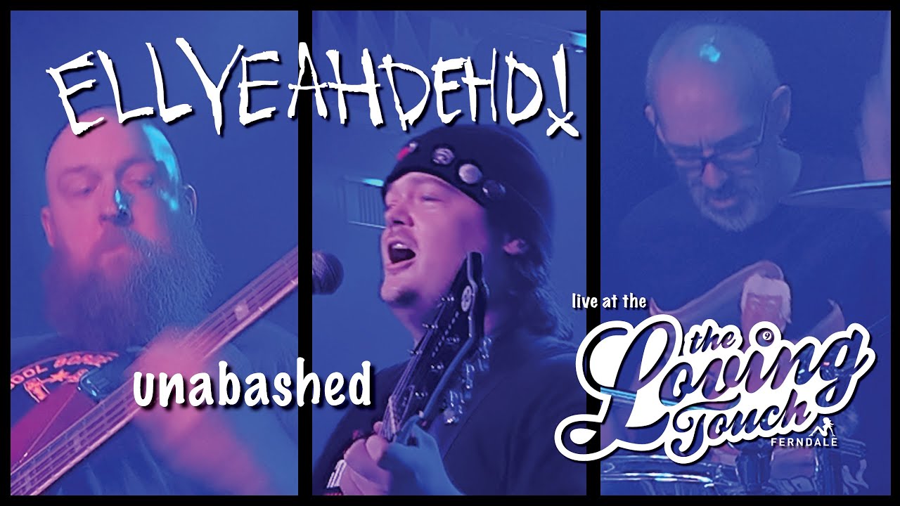 ellyeahdehd - unabashed [LIVE]