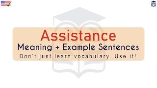 Assistance Meaning : Definition of Assistance