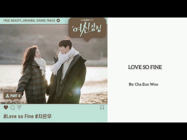 LOVE SO FINE (Lyrics) - CHA EUNWOO (TRUE BEAUTY OST) class=