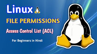 Linux Access Control List (ACL) | Linux File Permissions Using ACL in Hindi | getfacl &amp; setfacl