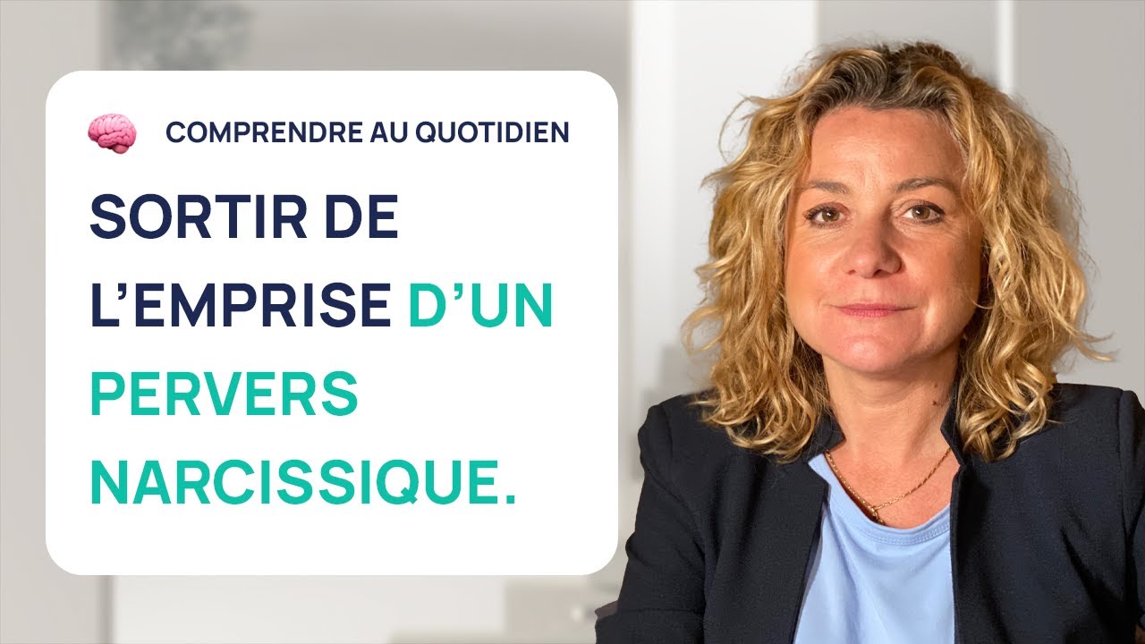 5 CONSEILS DE PSY pour sortir de l'emprise d'un pervers narcissique !