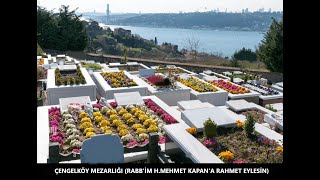 RABB'İM H. MEHMET KAPAN'A RAHMET EYLESİN.... BEN ÇOK RAZIYDIM...
