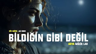 Bildiğin Gibi Değil - Arya Vokal Arya Müzik Lab