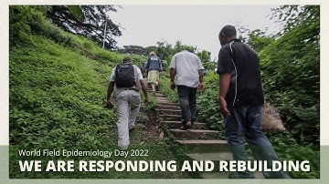 "We Are Responding and Rebuilding" World Field Epidemiology Day 2022