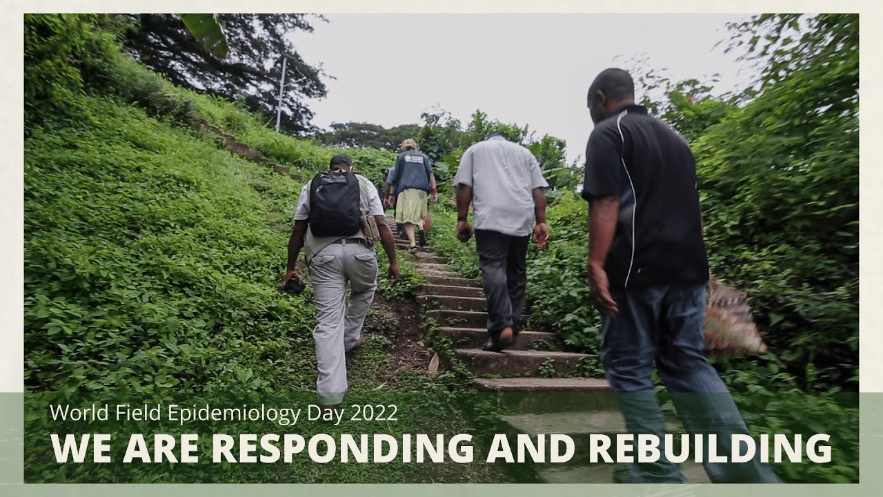 "We Are Responding and Rebuilding" World Field Epidemiology Day 2022 ...