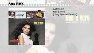 Lady Lily - Non È Vero [Long Special Version]