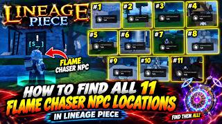 How To Find All 11 Flame Chaser NPC Locations In Lineage Piece | Roblox