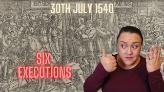 Heretics, Traitors or Martyrs?: Six Executions on 30th July 1540