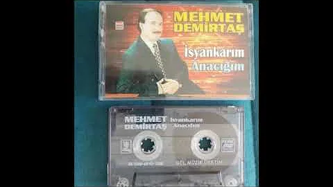 Mehmet Demirtaş    Anacıgım