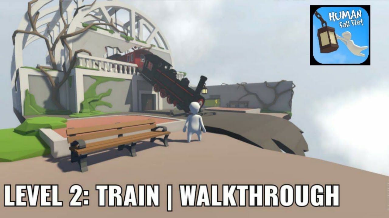 Human Fall Flat Level 2 Train Walkthrough YouTube