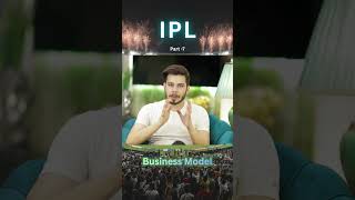 Part -7 IPL Business Model