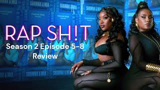 Rap Sh!t S2 E5-8 Review