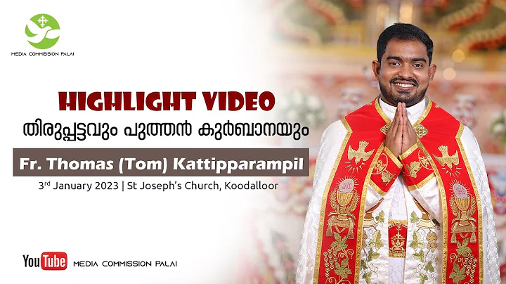 Highlights || Fr. Thomas (Tom) Kattipparampil || Palai Diocese || 2023 January 03