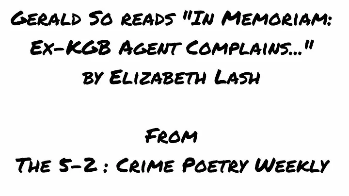 Gerald So reads "In Memoriam: Ex-KGB Agent Complai...