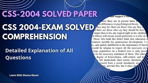 CSS-2004 SOLVED COMPREHENSION WITH DETAILED EXPLANATION| COMPLETE CSS SOLVED PAST PAPERS