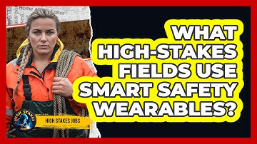 What High-Stakes Fields Use Smart Safety Wearables?