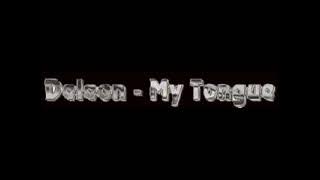 Deleon - My Tongue