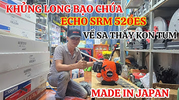 Chốt kèo Echo srm 520es sản xuất nguyên chiếc nhật bản đời 2024 hót nhất hiện tại về đẳng cấp