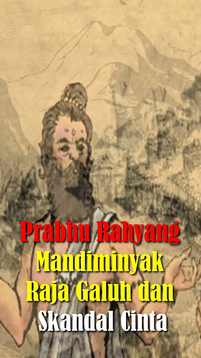 Prabhu Rahyang Mandiminyak Raja Galuh  #history #sejarah