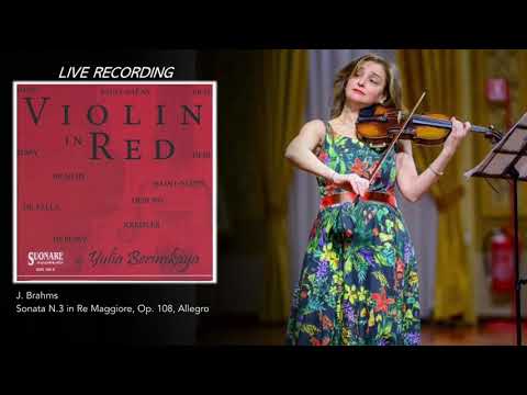 J. Brahms, Sonata N.3 in Re - Minore, Op. 108 - Yulia Berinskaya