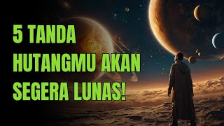 JIWA TERPILIH💫5 Tanda Semesta Hutang Segera Lunas | Cara Melunasi Hutang, Rezeki Tak Terduga