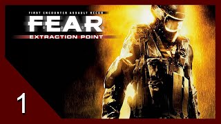 Replicas Reawakened - F.E.A.R.: Extraction Point - Let's Play - 1