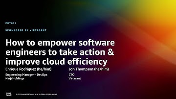 AWS re:Invent 2022 – How to empower software engineers to act & improve cloud efficiency (PRT077)
