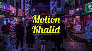 Khalid - motion [lyrics] • i’m in love with the motion • LyricalMeal