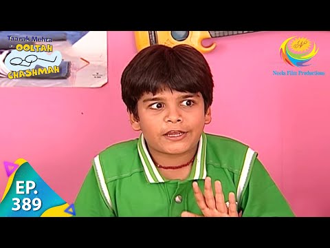Taarak Mehta Ka Ooltah Chashmah - Episode 389 - Full Episode