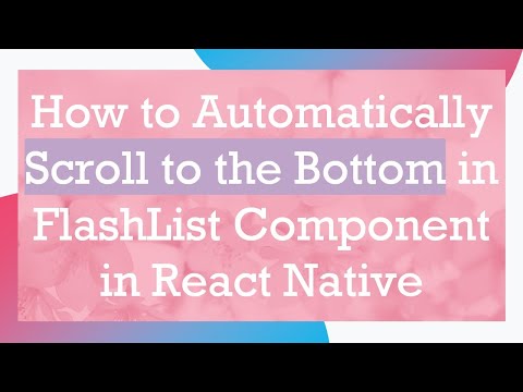 How to Automatically Scroll to the Bottom in FlashList Component in React Native