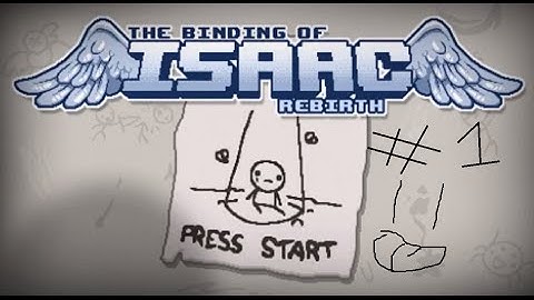 The Binding of Isaac: Rebirth - Let