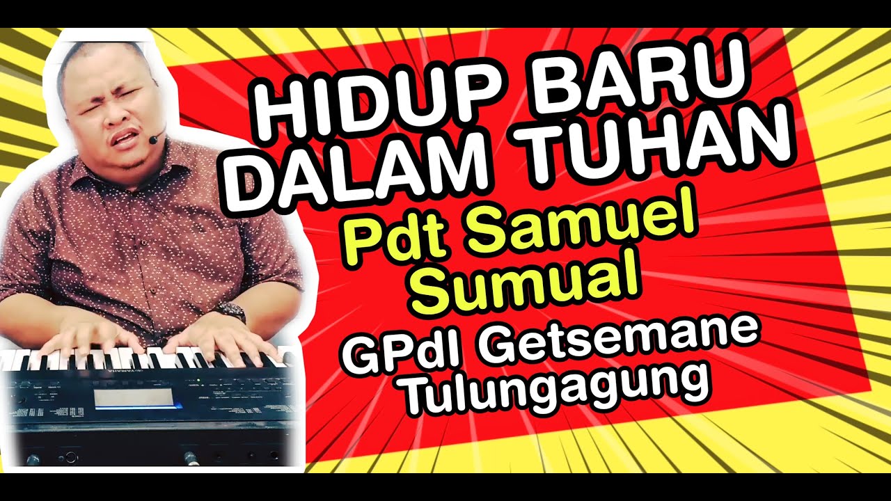 Khotbah Kristen HIDUP BARU DALAM TUHAN Pdt Samuel Khotbah Kristen HIDUP BARU DALAM TUHAN Pdt Samuel