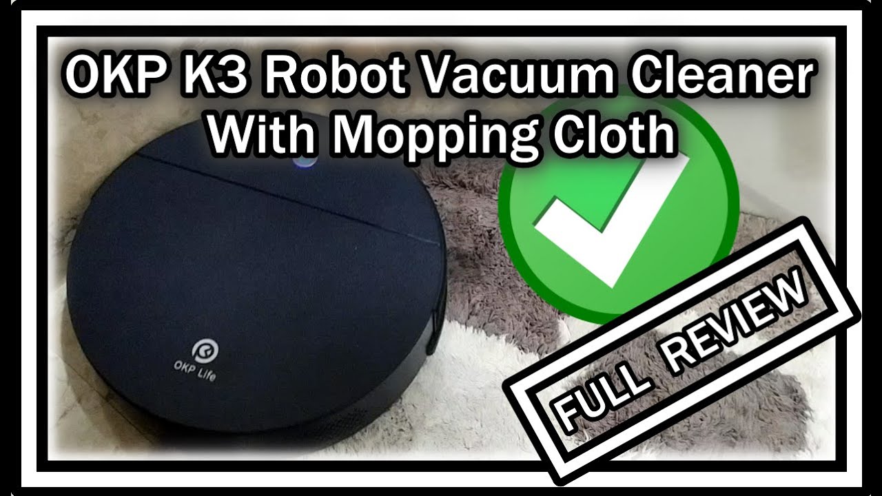 OKP K3 Robot Vacuum Cleaner and Mopping Cloth FULL REVIEW YouTube