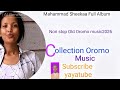 Mahammad Sheekaa Full Album Ethiopian Old Oromo Music Mp3 2026 