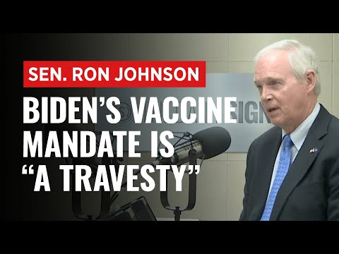 Sen. Ron Johnson RIPS Biden's Vaccine Mandate